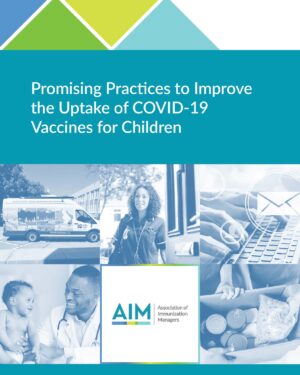Promising Practices to Improve the Uptake of COVID-19 Vaccines for Children Full Implementation Guide_062024_Page_001